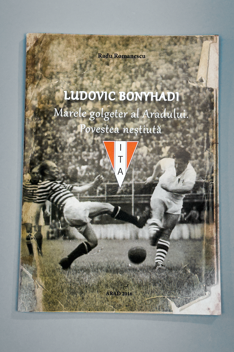 Carte Ludovic Bonyhadi - Marele golgeter al Aradului